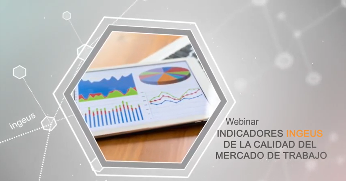 Webinar Completo:  Indicadores Ingeus de calidad del mercado de trabajo 2